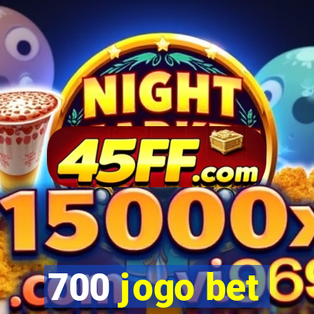 700 jogo bet